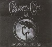 CADAVER CLUB - A Fate Worse Than Life