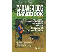 Cadaver Dog Handbook Forensic Training and Tactics for the Recovery of Human Remains