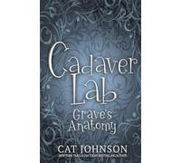 Cadaver Lab 4: Grave's Anatomy (Graveyard Secrets)