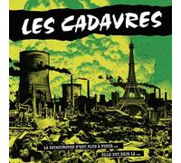 Cadavres, les - La Catastrophe N'Est Plus a Venir