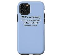 Caddyshack Hey Everybody, We're All Gonna Get Laid! Case for iPhone 11 Pro