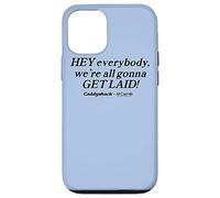 Caddyshack Hey Everybody, We're All Gonna Get Laid! Case for iPhone 12/12 Pro