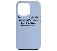 Caddyshack Hey Everybody, We're All Gonna Get Laid! Case for iPhone 13 Pro