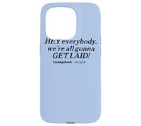Caddyshack Hey Everybody, We're All Gonna Get Laid! Case for iPhone 15 Pro