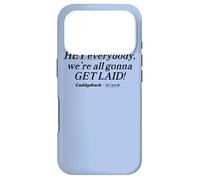 Caddyshack Hey Everybody, We're All Gonna Get Laid! Case for iPhone 17 Pro