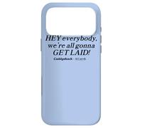 Caddyshack Hey Everybody, We're All Gonna Get Laid! Case for iPhone 17 Pro Max