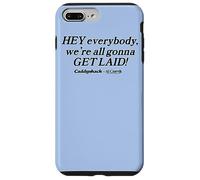 Caddyshack Hey Everybody, We're All Gonna Get Laid! Case for iPhone 7 Plus/8 Plus