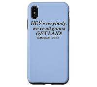 Caddyshack Hey Everybody, We're All Gonna Get Laid! Case for iPhone XS Max