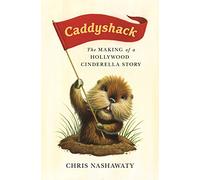 Caddyshack: The Making of a Hollywood Cinderella Story