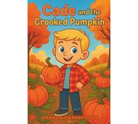 Cade and the Crooked Pumpkin