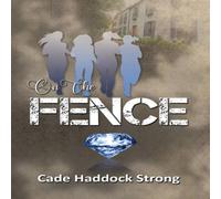 Cade Haddock Strong On the Fence Paperback Book Cade Haddock Strong Multicolor