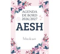 Cadeau AESH - Agenda de Bord AESH 2026 2027: Organiseur, Planificateur Semainier, Calendrier et Vacances Scolaire, 50 Fiches de suivi des élèves | Format A4.