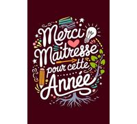Cadeau Maitresse et Atsem: Carnet de Notes | Un cadeau qui touche le cœur ! Dites merci à votre maîtresse d'école avec ce carnet pratique et joliment conçu, idéal pour marquer sa journée.