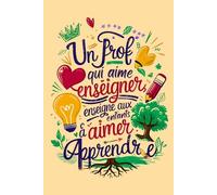Cadeau Professeur Femme: 100 Jours de Positivité : Un livre de citations inspirantes conçu pour illuminer chaque jour et partager la positivité avec les professeurs, amis et proches.