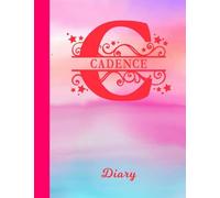 Cadence Diary: Letter C Personalized First Name Personal Writing Journal | Glossy Pink & Blue Watercolor Effect Cover | Daily Diaries for Journalists ... Taking | Write about your Life & Interests