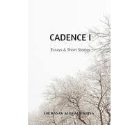 CADENCE I: Essays and Stories