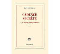 Cadence secrete: la vie invisible d'Alfred Schnittke