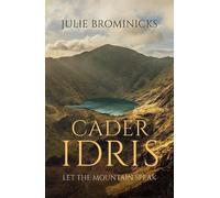 Cader Idris: Let the Mountain Speak