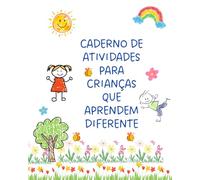Caderno de Atividades para Crianças que Aprendem Diferente