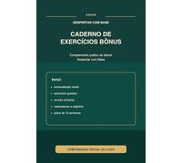 Caderno de Exercícios Bônus: Complemento prático do ebook Despertar com Base