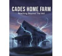 Cades Home Farm: Reaching Beyond The Veil