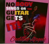 Cadillac Angels - Nobody Sings Or The Guitar Gets It
