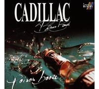Cadillac Blues - Poison Booze
