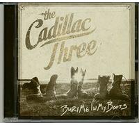 Cadillac Three - Bury Me In My Boots - CD - F99z