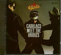 Cadillacs - The Cadillacs Meet the Orioles