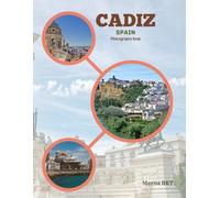 CADIZ SPAIN: Great High Quality Pictures About an Amazing Ancient Port City in The Andalusia Region Of Southwestern Spain ,To Travel And Enjoy This Beautiful City,40 Full Colored Pages,8.5X11 Inches