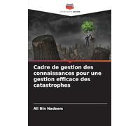 Cadre de gestion des connaissances pour une gestion efficace des catastrophes