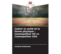 Cadrer la santé et la forme physique: Cosmopolitan UK vs Cosmopolitan USA