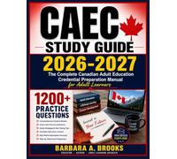 CAEC Study Guide 2026-2027: The Complete Canadian Adult Education Credential Preparation Manual for Adult Learners