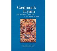 Caedmon's Hymn and Material Culture in the World of Bede: 10 (Medieval European Studies Series)