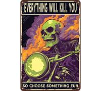 CAEJCCL Funny Metal Signs Everything Will Kill You So Choose Something Fun Vintage Aluminum Sign Tin Sign for Boys Room Men Cave Wall Decoration 8×12 Inches