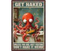 CAEJCCL Funny Octopus Metal Signs Retro Get Naked Unless You Are Just Visiting Don't Make It Weird Tin Sign Rustic Aluminum Sign for Bathroom Washroom Wall Decor 8×12 Inches