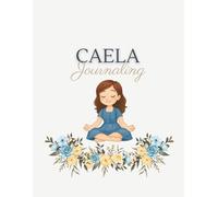 Caela Journaling: Reconnect with yourself, release emotions, and come back home