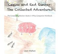 Caelos and Red Runner: The Collected Adventures: The Complete Series