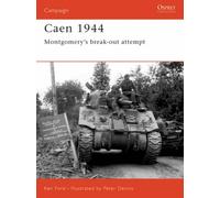 Caen 1944: Montgomery's Breakout Attempt (Campaign) by Ford, Ken (August 27, 2004) Paperback