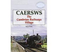 Caersws: The Cambrian Railways Village: No. 239 (Locomotion Papers)