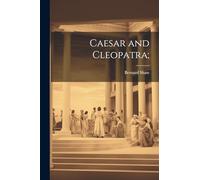 Caesar and Cleopatra;