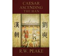 Caesar Ascending-The Han: 6