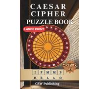 Caesar Cipher Brain Puzzle Book for Adults: Decode Hidden Messages To Unlock the Truth Using the Classic Shift Cipher Game