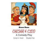 CAESAR & CLEO - A COMEDY PLAY: SCRIPT IN HAND - ROYALTY FREE