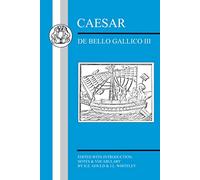 Caesar: De Bello Gallico III (Latin Texts)
