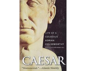 Caesar: Life of a Colossus