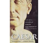 Caesar : Life of a Colossus - NEW Adrian Goldswor 2008