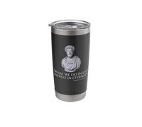 Caesar Marcus Aurelius Quote - Ancient Roman Stoicism Stainless Steel Insulated Tumbler