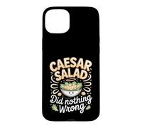 Caesar Salad Did Nothing Wrong Salad Foodie Case for iPhone 15 Plus