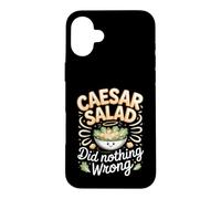 Caesar Salad Did Nothing Wrong Salad Foodie Case for iPhone 16 Plus